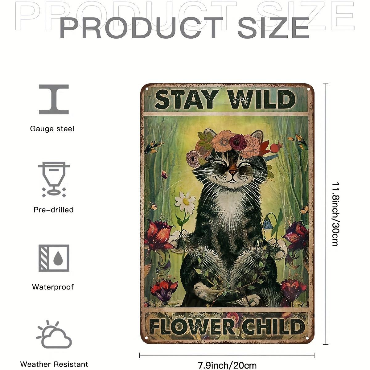 

Vintage Cat and Flower Metal SignStay WildFloral Kids Retro Hippie Wall Art for Bedroom or CafePerfect Gift for Cat Lovers 20x30cm（7.8x11.8inch）