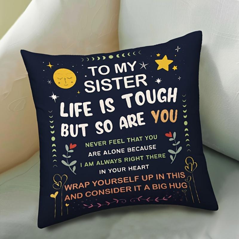 1Pc To My Sister Inspirational Quote Throw Pillow Cover,Suitable For Sofa,Bedroom,Living Room,A Heartfelt Gift For Your Sister