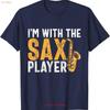 Im With The Sax Player Musician Singer Composer Saxophonist T Shirt  Vintage Washed Stretched Breathable Streetwear Graphic