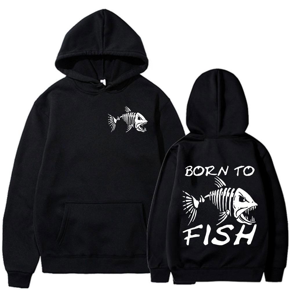 

Born To Fish Funny Fashion Fisherman Hoodies Humor Fishing Lover Long Sleeves Sweatshirts Men s Clothing Loose Pullovers S