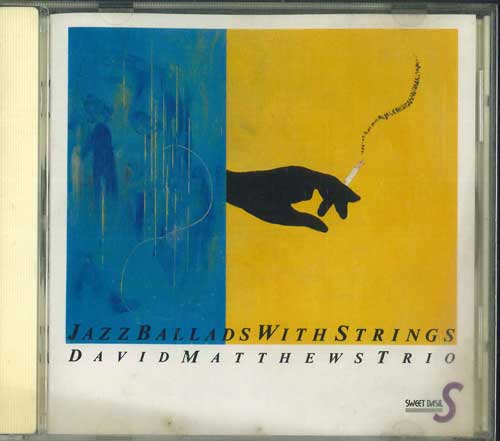 

CD DAVID MATTHEWS, AVERY SHARP, GIL GO - Jazz Ballads with Strings ALCR144PROMO SWEET BASIL Japan Jazz Used