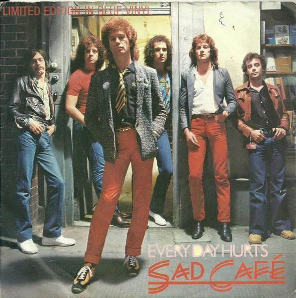

7inch Record SAD CAFÉ - Every Day Hurts PB5180 RCA Victor 1979 UK Rock Used