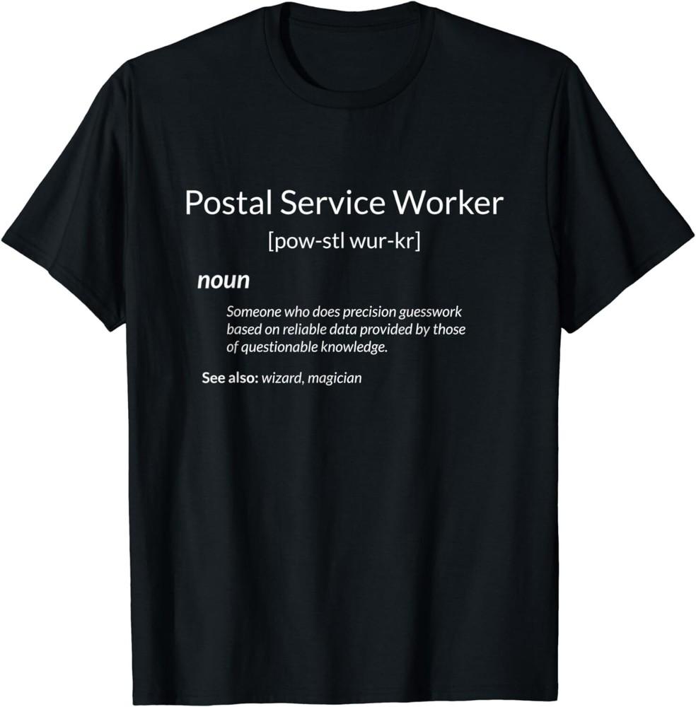 

Funny Postal Service Worker Definition Gift Unisex T-Shirt 2XL