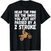 Motocross Crossmotor Race Je Bent Net Ingehaald Door een Twee-takt T-shirt