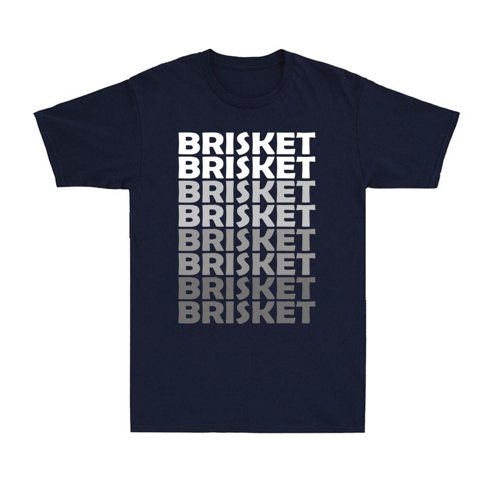 Brisket Smoke Smoking Meat Lovers Everyday Funny Bbq Barbecue Gift Unisexs Tshirt