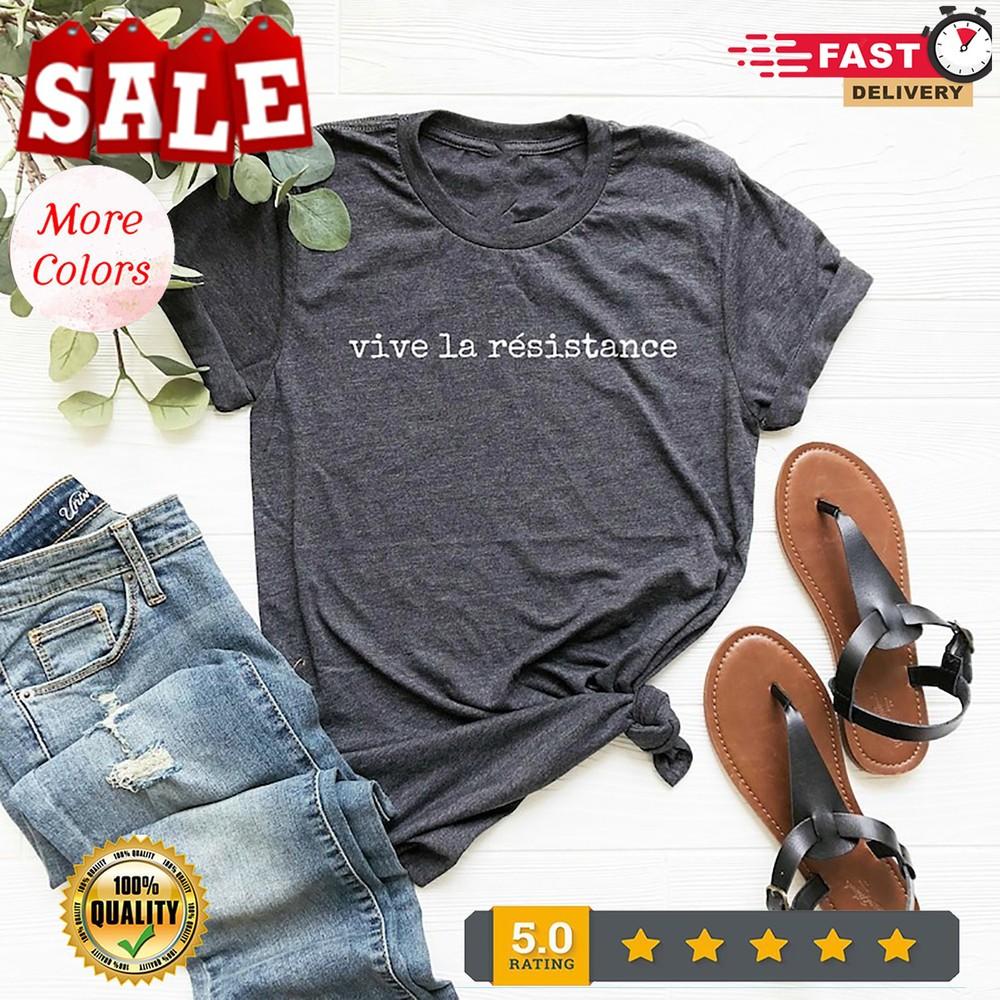 

Vive La Resistance, Feminist Shirt, Feminist Gift, Empowering Women, Female P... M