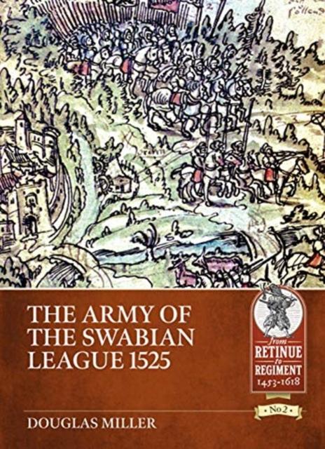 Cartea The Army of the Swabian League 1525