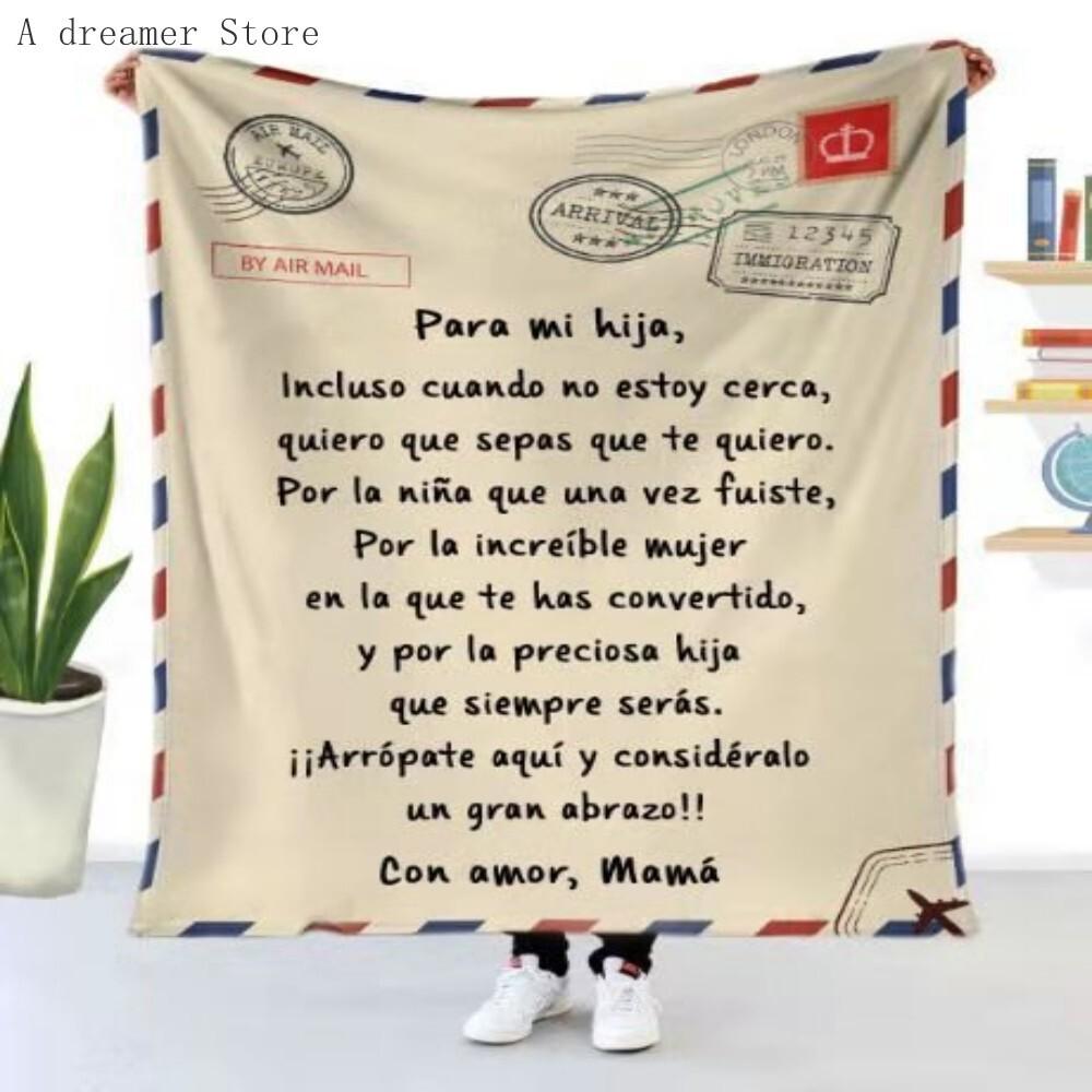 

Spanish To My Daughter Son Blanket Soft Flannel Blanket for Sofa Bed Cover Express Love Message Blanket Birthday Christmas Gift 125x150cm