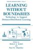 The Learning Without Boundaries : Technology To Support Distance/Distributed Learning : 5 Book