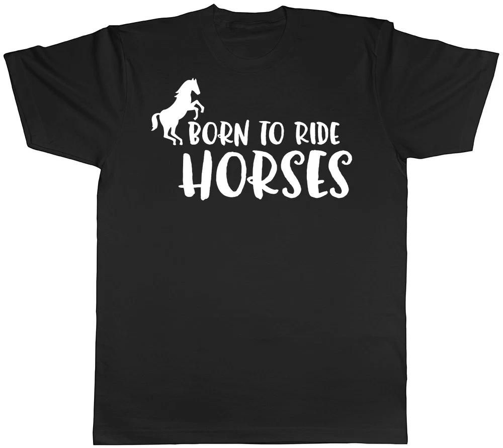 Born to Ride Horses Mens Womens T-Shirt M