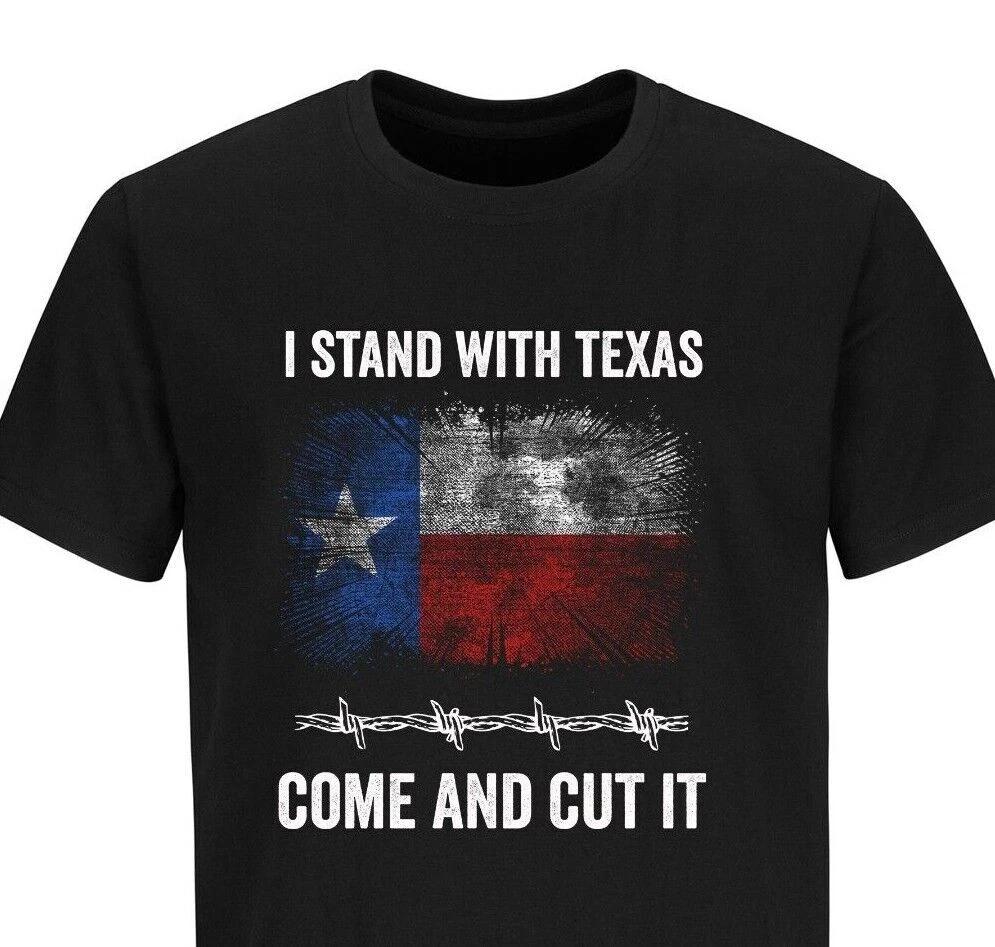 

I Stand With Texas Come And Take It TT-shirt Border Security USA Texas Flag TT-shirt XL
