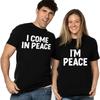 Couple I Come In Peace I Am Peace Fun Unisex And Unisex Tshirts Double Meaning Humorous Harajuku Sleeves Casual Aesthetic Clothing