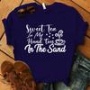 Funny Sweet Tea In My Hand Toes In The Sand Print T-Shirt Summer Letter Print T Shirt Women Men Short Sleeve Loose Shirts