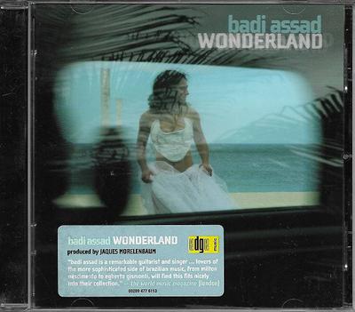 CD BADI ASSAD - Wonderland 002894776113GH Edge Music 2006 Allemagne Jazz Occasion