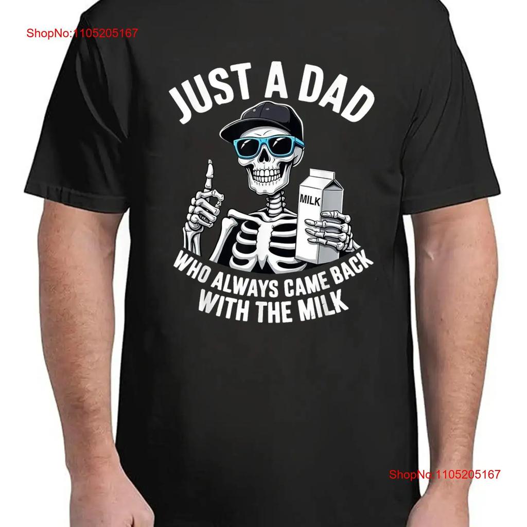 Always Came Back Skeleton Fathers Day Dad T Shirt Vibe For Adults S 4xl Vintage Top For Everyday Wear Graphic Slightly
