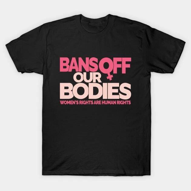 Bans Off Our Bodies Made in Australia T-Shirt L