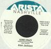 7inch Record ALAN JACKSON - Gone Crazy 07822131557 Arista Nashvill 1998 US Folk Used