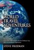 Buch World Travel Adventures : True Encounters from Over 100 Countries by an Ordinary Guy with Extraordinary Experiences