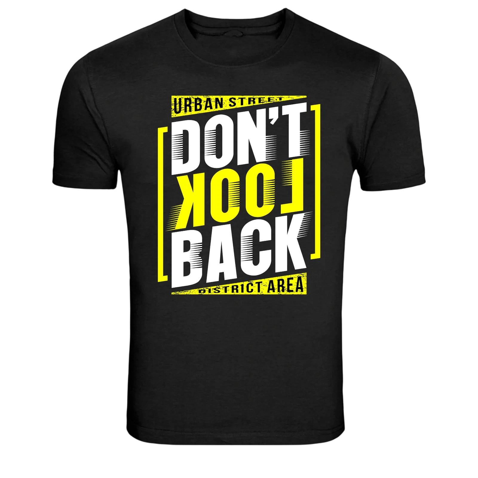 Dont Look Back Urban Street Quote Graphic T-Shirt XS