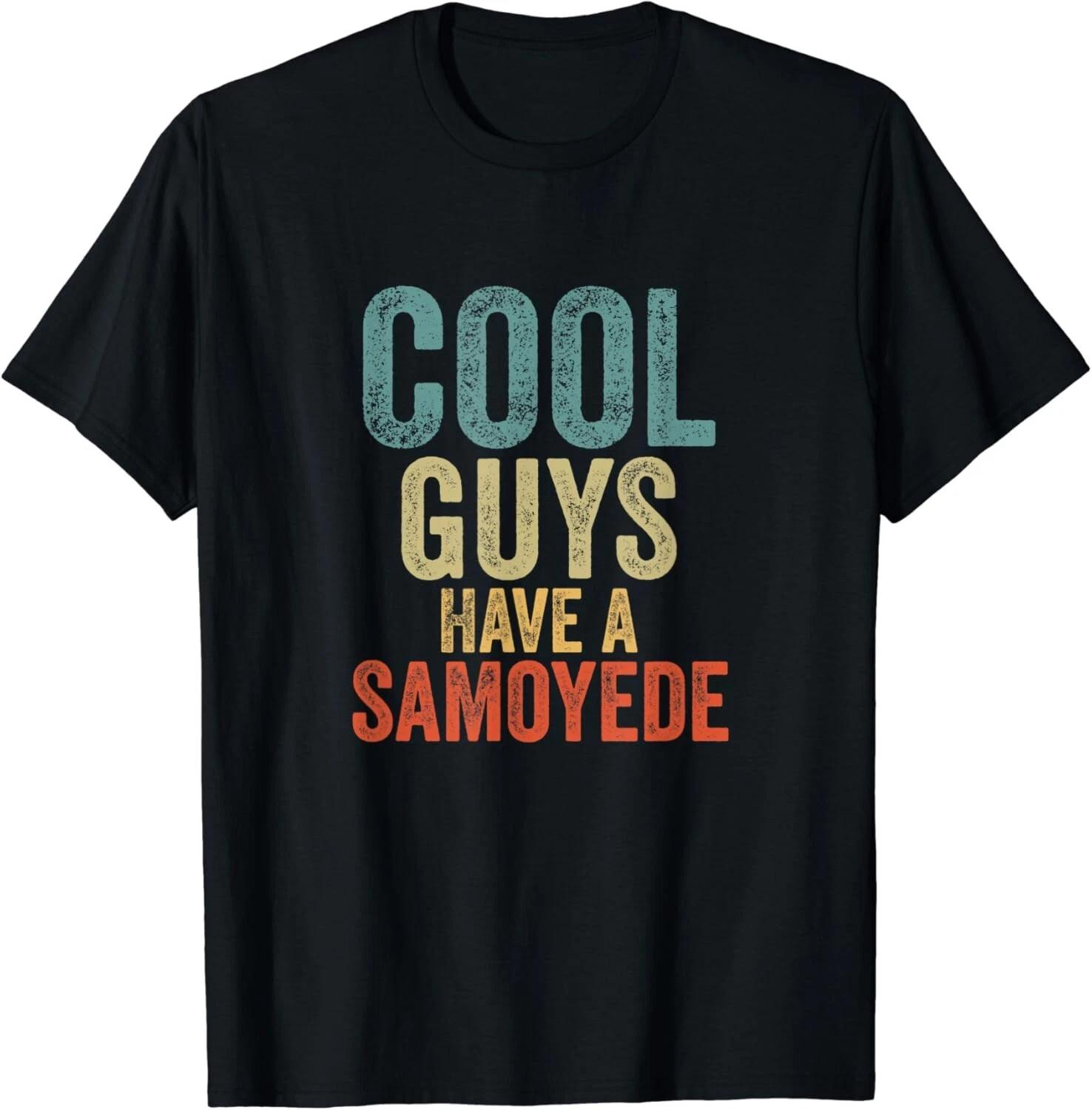 

Cool Guys have a samoyede Samoyed dog dogs saying Gift Unisex T-Shirt L