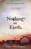 Nothing On Earth by Conor OCallaghan Paperback Book 9781784161460