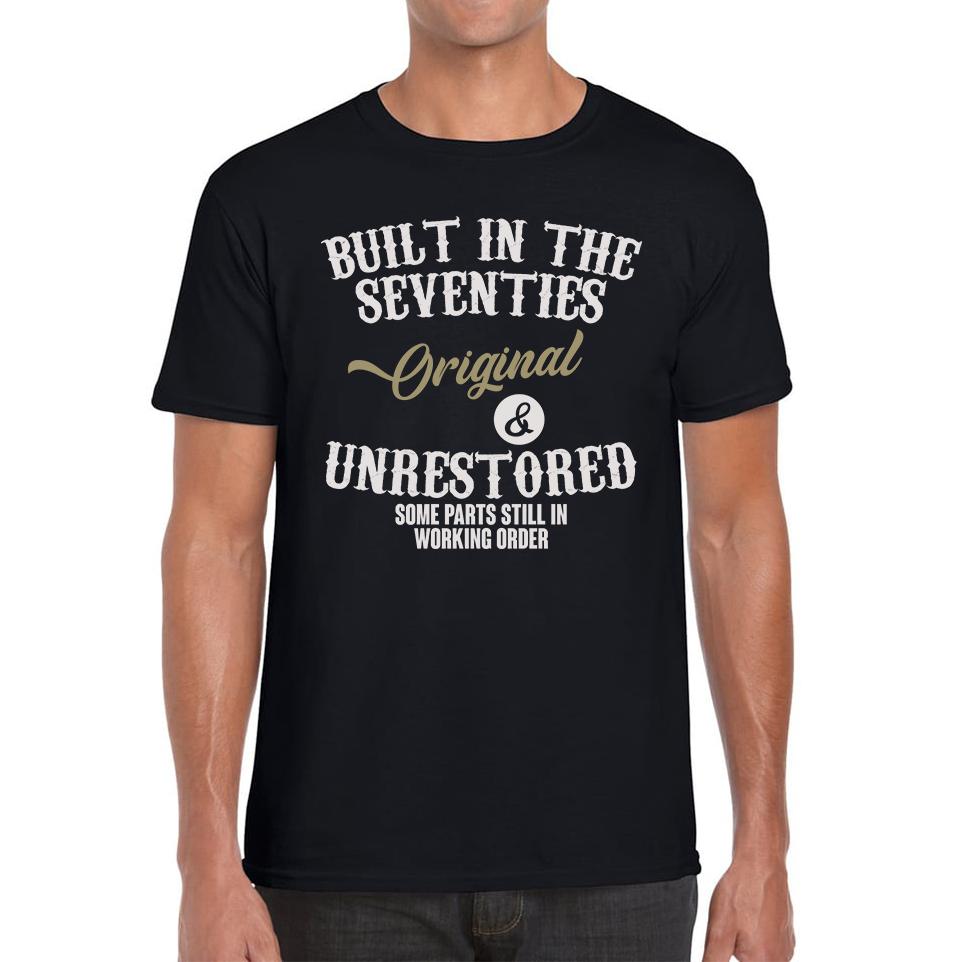 Built In The Seventies Funny Unisex T Shirt M