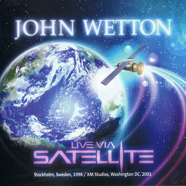 

CD JOHN WETTON - Live Via Satellite PP005CD Primary Purpose 2015 UK Rock Used