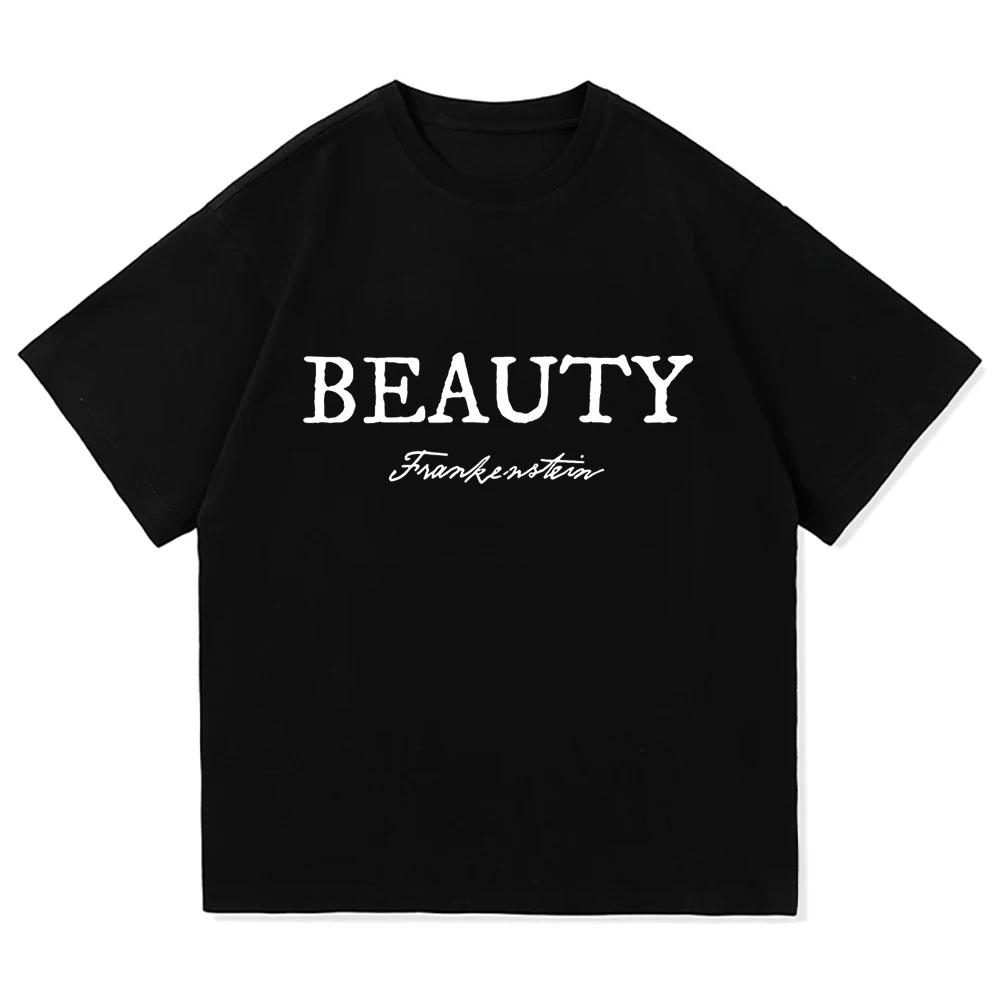Frankenstein Beauty Creator Tshirts Unisex Streetwear Casual Short Sleeve Oneck Male Tshirt Summer Men Women Letter Print Tees