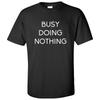 Busy Doing Nothing Basic Cotton T-Shirt