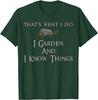 Gardening I Garden And I Know Things Graphic Tshirt Breathable Cotton Casual Tee For Unisex