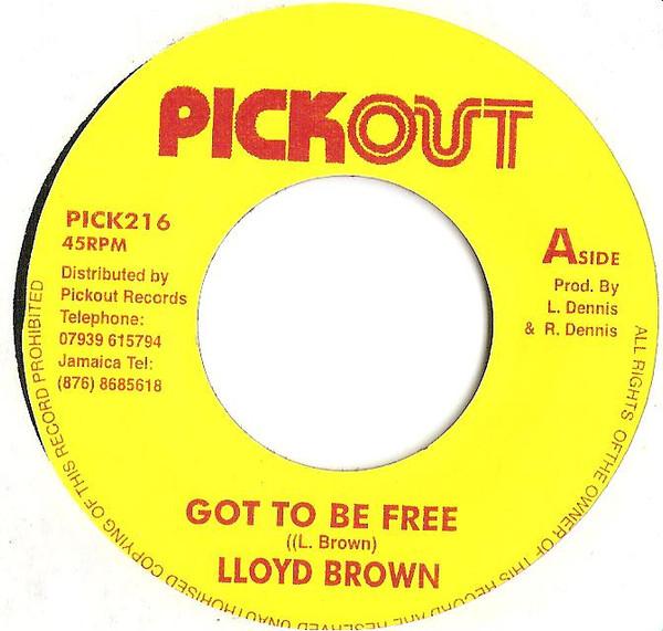 

7-дюймовая пластинка LLOYD BROWN Got To Be Free PICK216 Pickout UK Reggae Ska Dub Б/у