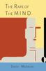 The The Rape of the Mind : The Psychology of Thought Control, Menticide, and Brainwashing Book