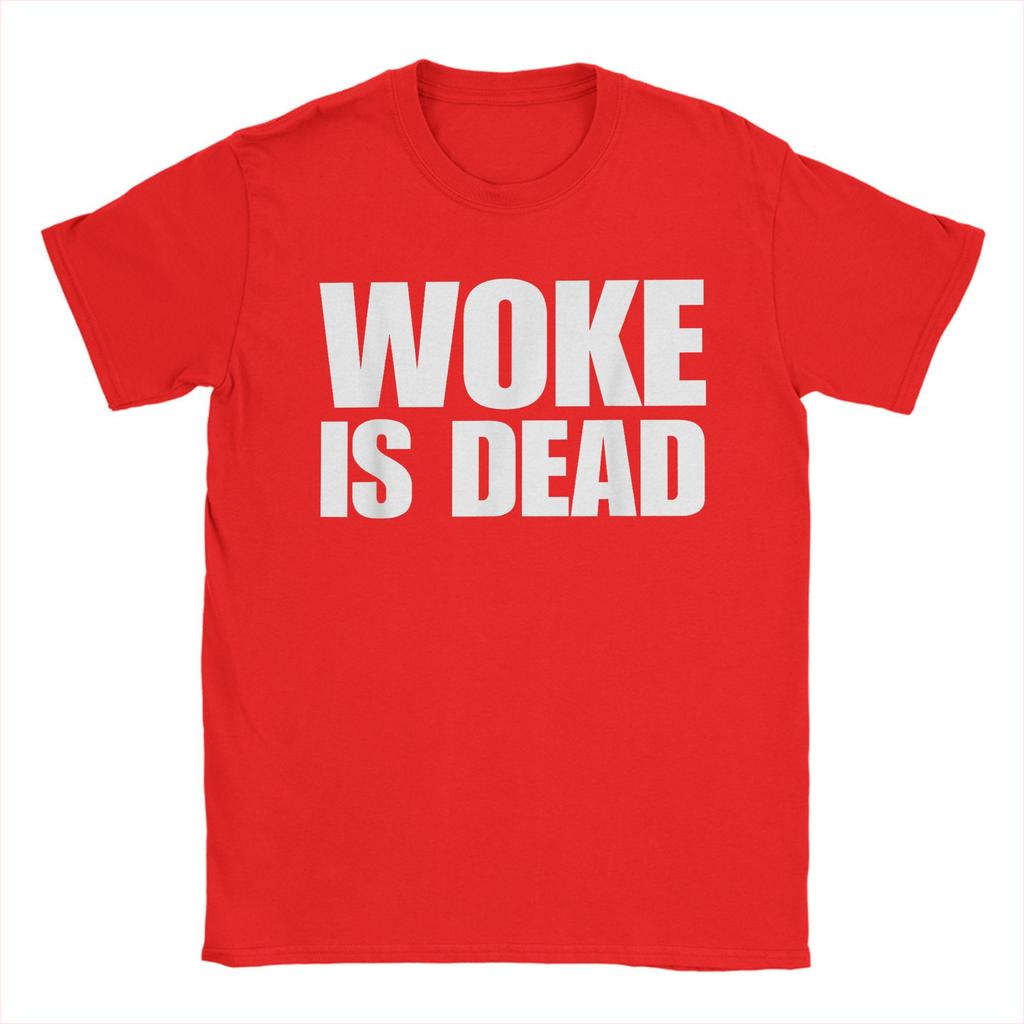 Woke is Dead Funny Sarcastic Slogan T Shirt for Unisex Pure Cotton Creative TShirt Crew Neck Tee Shirt Short Sleeve Clothing Adult