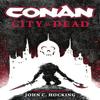 Conan City of the Dead by John C. Hocking Paperback Book 9781789092851