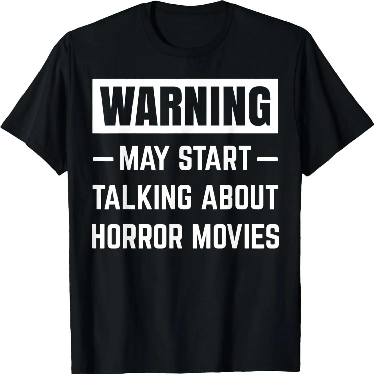 

Warning May Start Talking About Horror Movies Scary Films T-Shirt S чёрный