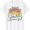 You Had Me At Day Drinking Funny Retro Beach Summer Gift T-Shirt Unisex T-Shirt
