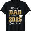 Dad Senior 2025 Proud Of A Class Graduate T Shirt S 5Xl