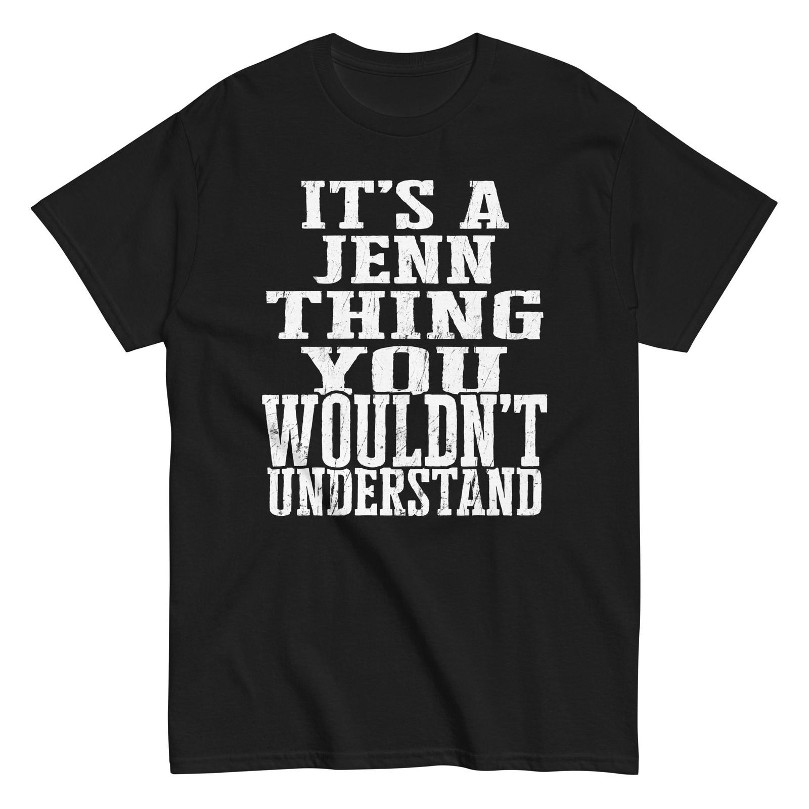 Its a Jenn Thing Family Reunion First Last Squad Name T Shirt S