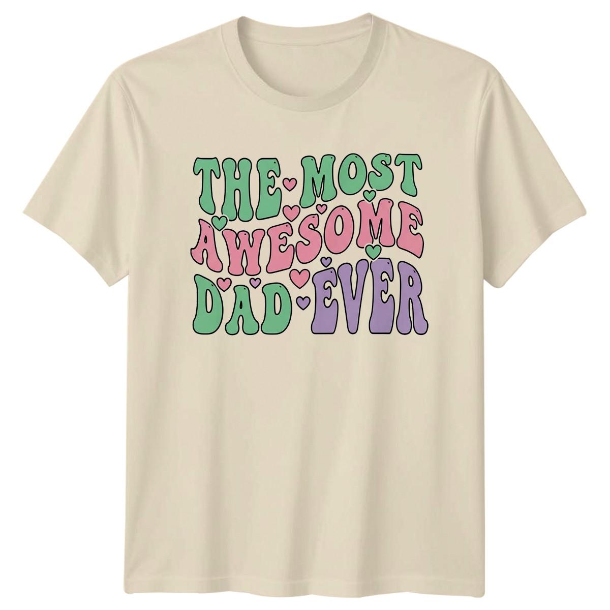 The Most Awesome Dad Ever Mens T-Shirt Retro Dad Fatherhood Fathers Day Gift L