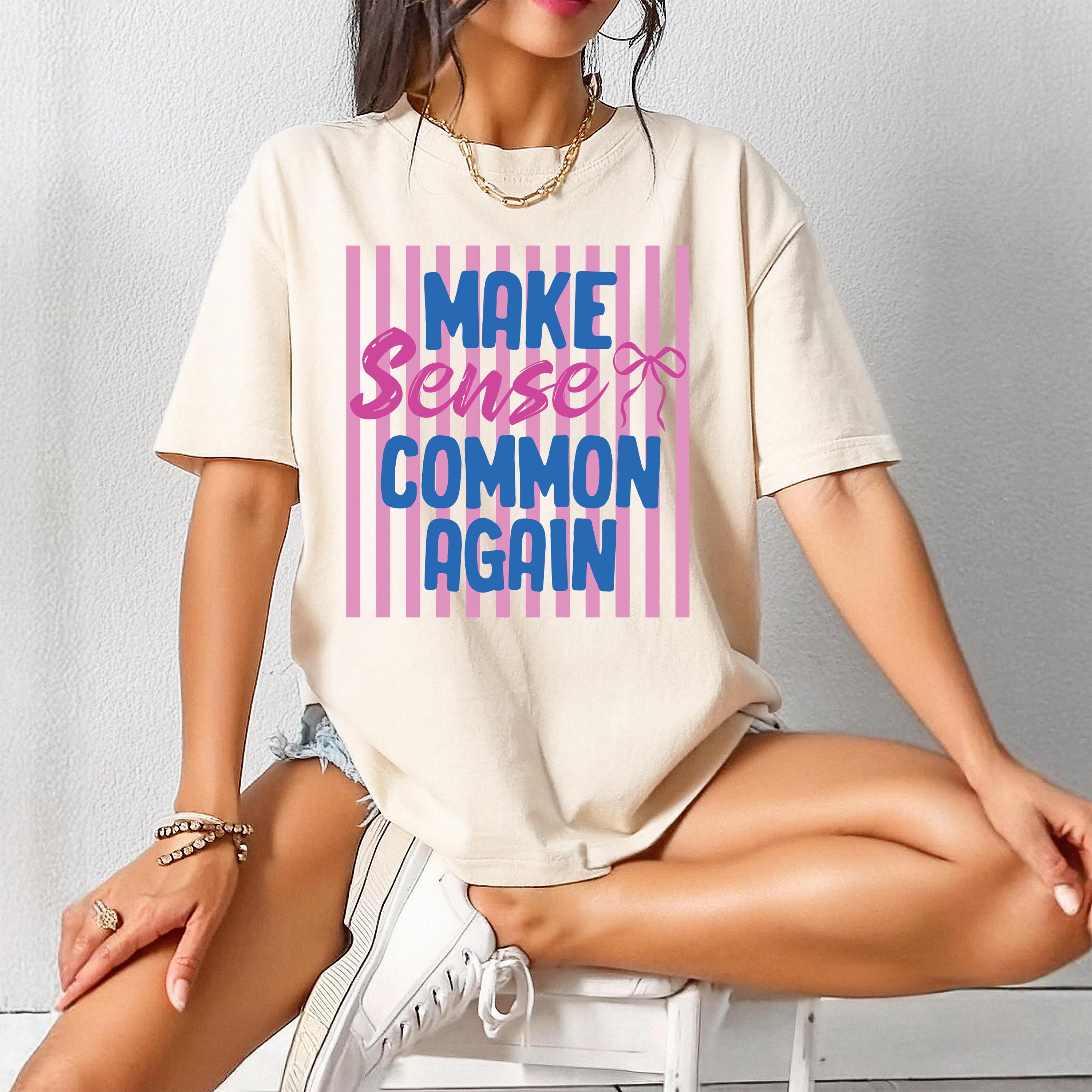 Make Sense Common Again Political Humor Tee Conservative Oversize Women T Shirts S бежевый