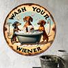 1 Pc, "Wash Your Wiener" Dachshund Aluminum Metal Round Sign Vintage Style Gift for Dog Lovers Dachshund Themed Gift for Women