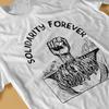 Solidarity Forever Labor Union Socialist Leftist O Neck TShirt Worker Fabric Classic T Shirt Man's Clothes Individuality