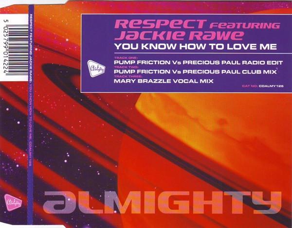 CD RESPECT JACKIE RAWE You Know How To Love Me CDALMY126 Almighty Record 1998 Великобритания Танцевальная Электроника Б/У
