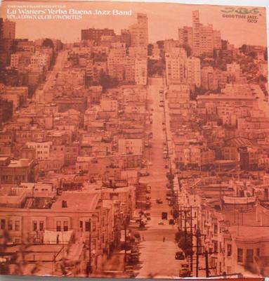 LP Record LU WATTERS, YERBA BUENA JAZZ BAND - San Francisco Style Vol 1 L12001 GOODTIMEJAZZ US Jazz Used
