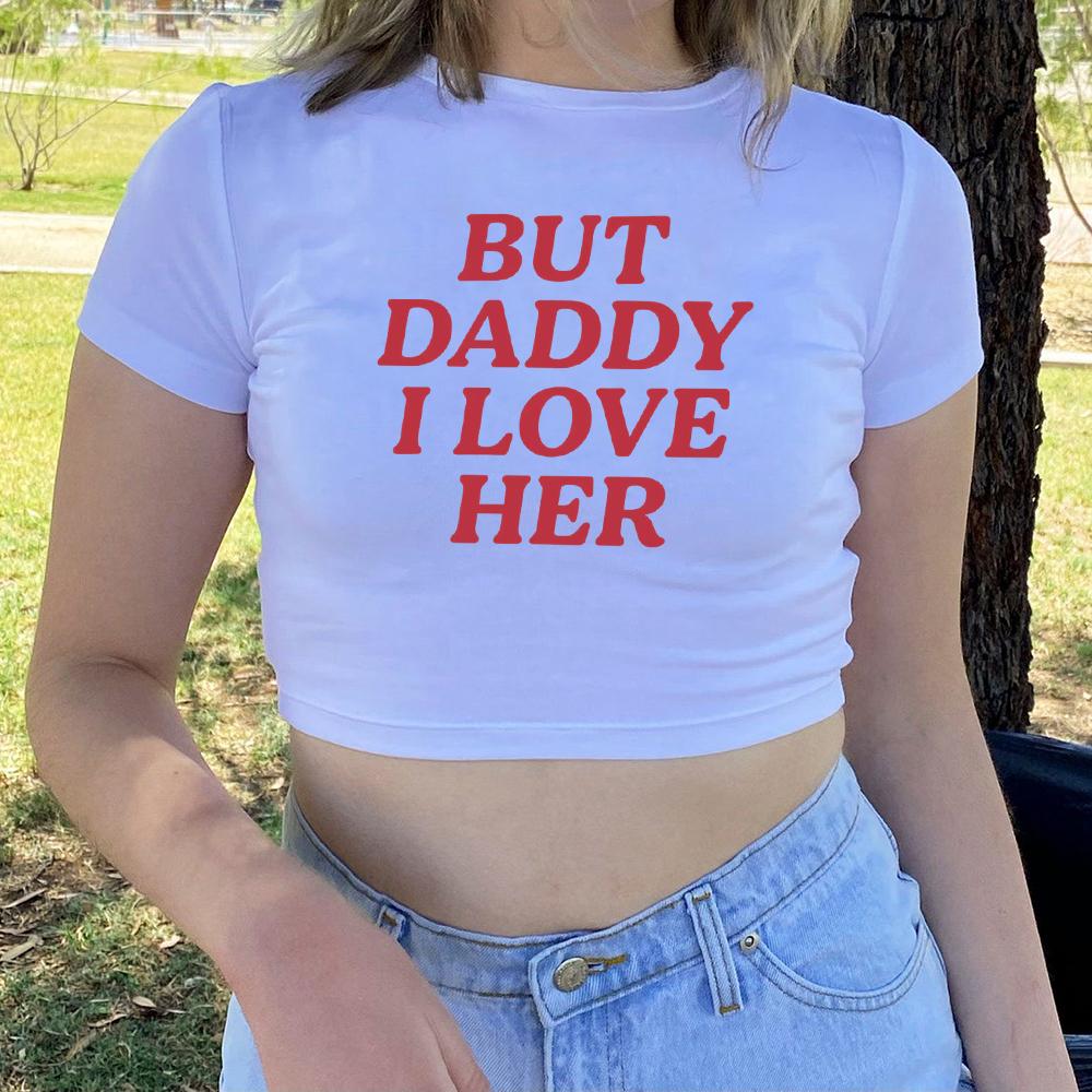 

But Daddy I Love Her Pride Baby Tee Y2K Baby Tee Lesbian LGBT Queer Shirt Bisexual Pride Crop Top Літні футболки з коротким рукавом XXL білий