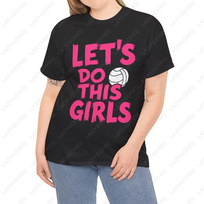 Lets Do This Girls Volleyball TShirt Motivational Sports for Women Men Regular Short Sleeve Summer Fashion Funny Lovely Tops