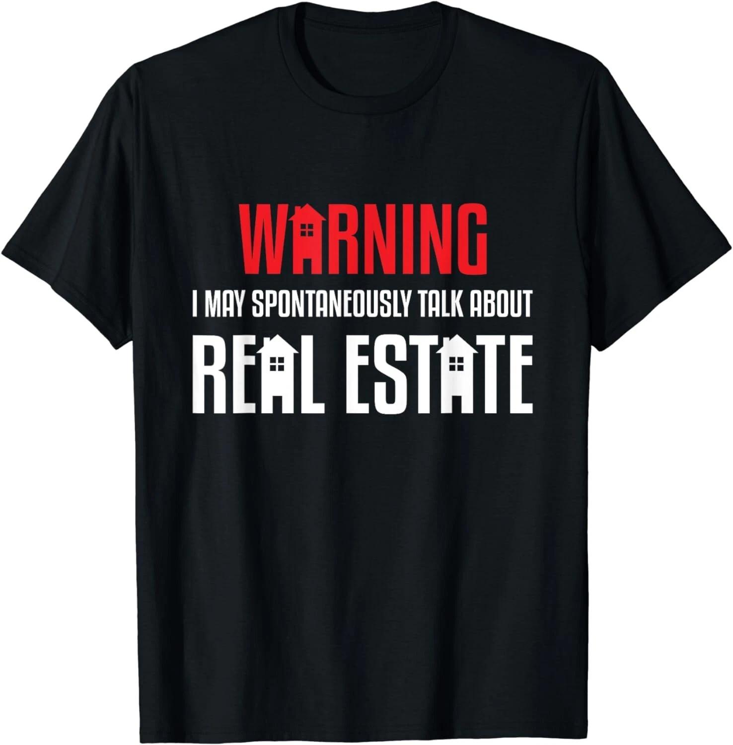 

Spontaneously talk about Real Estate - Funny Realtor Gift Unisex T-Shirt 2XL