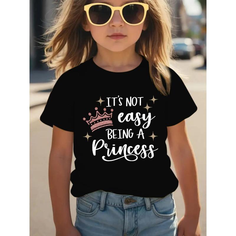 European Sizes Summer Fashion Short-Sleeve T-Shirt for Girls, Design Featuring The Phrase 'IT'S NOT EASY BEING A' Along with a Crown And Stars