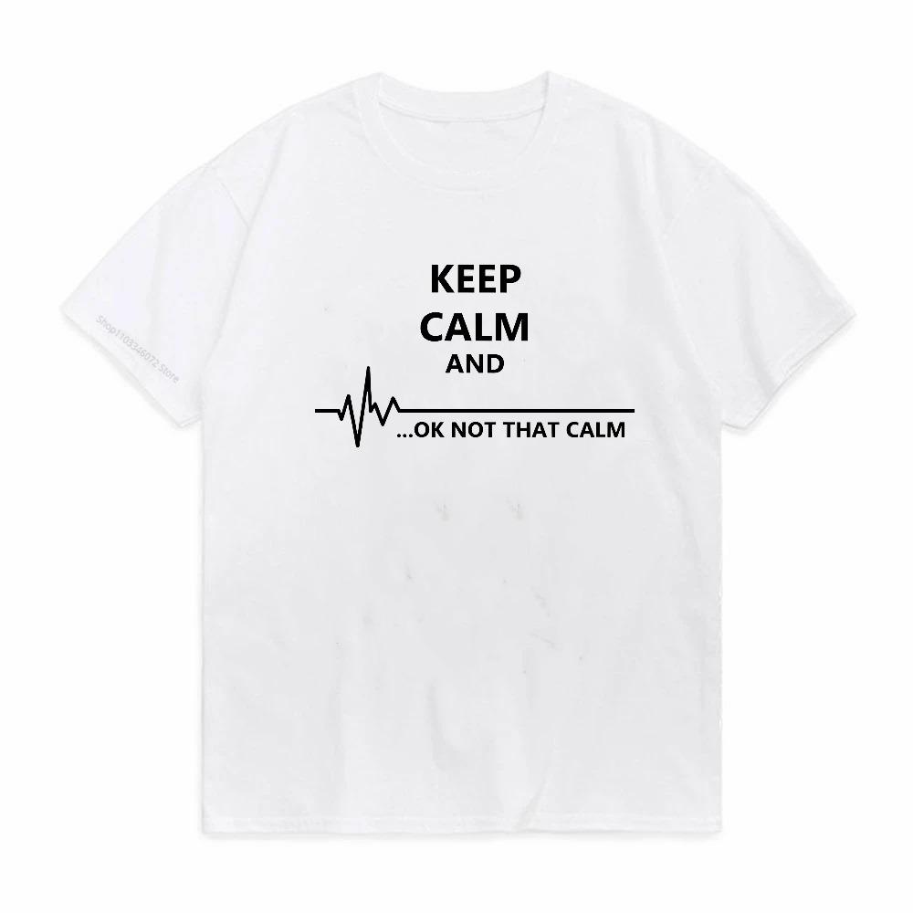 Keep Calm And OkNot That Calm Women T Shirt Summer Breathable Short Sleeve Street Personality Top Casual Womans Clothing