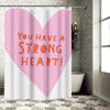 You Have a Strong Heart Inspirational Waterproof Shower Curtain for Bathroom Decor, High-Quality Material and Easy to Clean